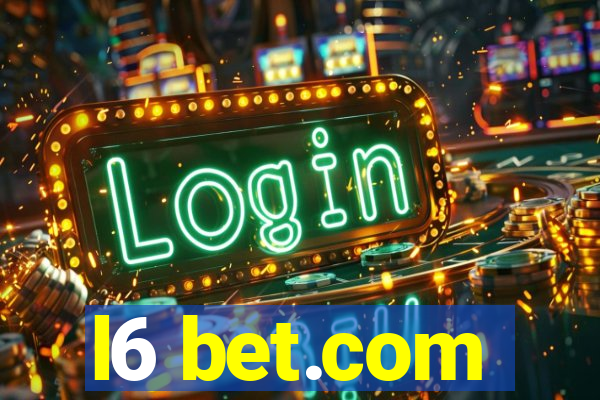 l6 bet.com